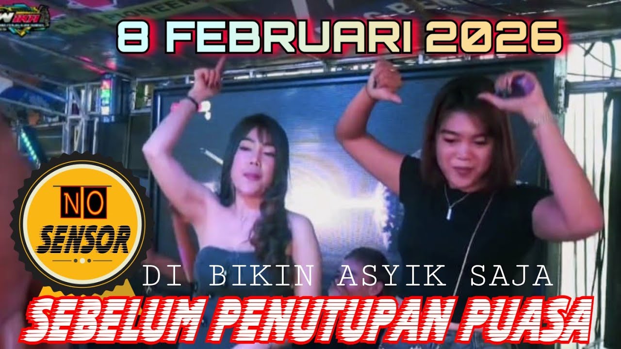 8 FEBRUARI 2026‼️ DIBIKIN ASYIK SAJA♨️ SEBELUM PENUTUPAN PUASA‼️OT WIKA MUSIK‼️DJ DEVY KITTY