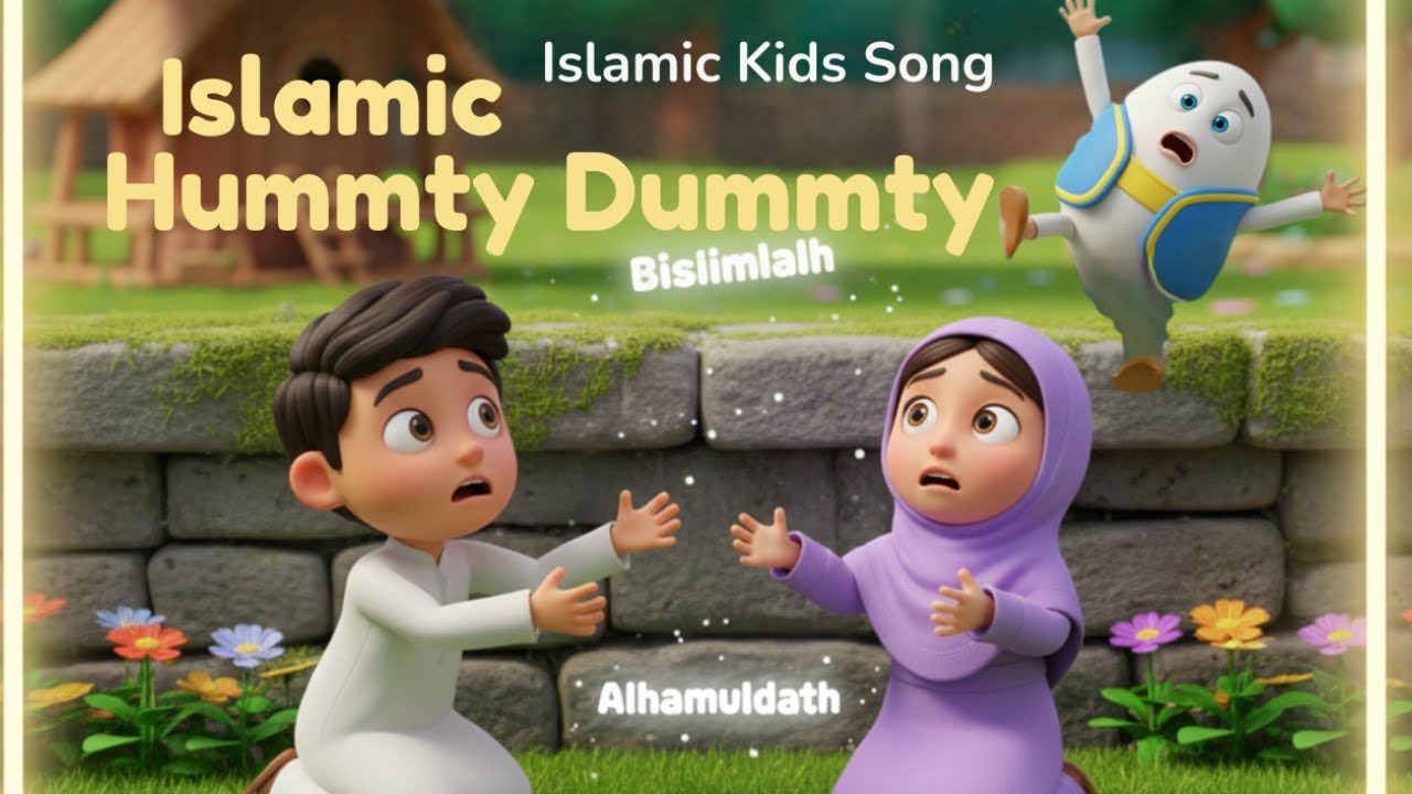 Islamic Humpty Dumpty | Islamic Kids Song | Islamic Nursery Rhyme for Kids
