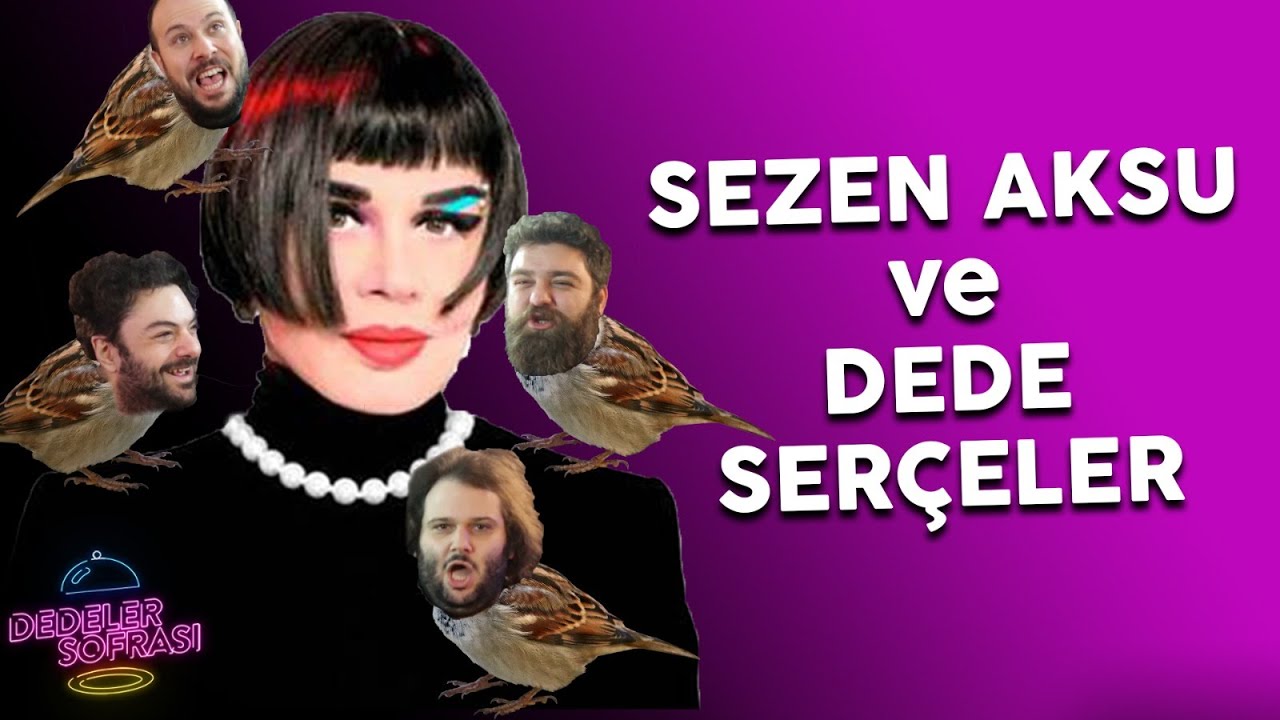 SEZEN AKSU'NUN YENİ ŞARKISI BERBAT! // DEDELER SOFRASI