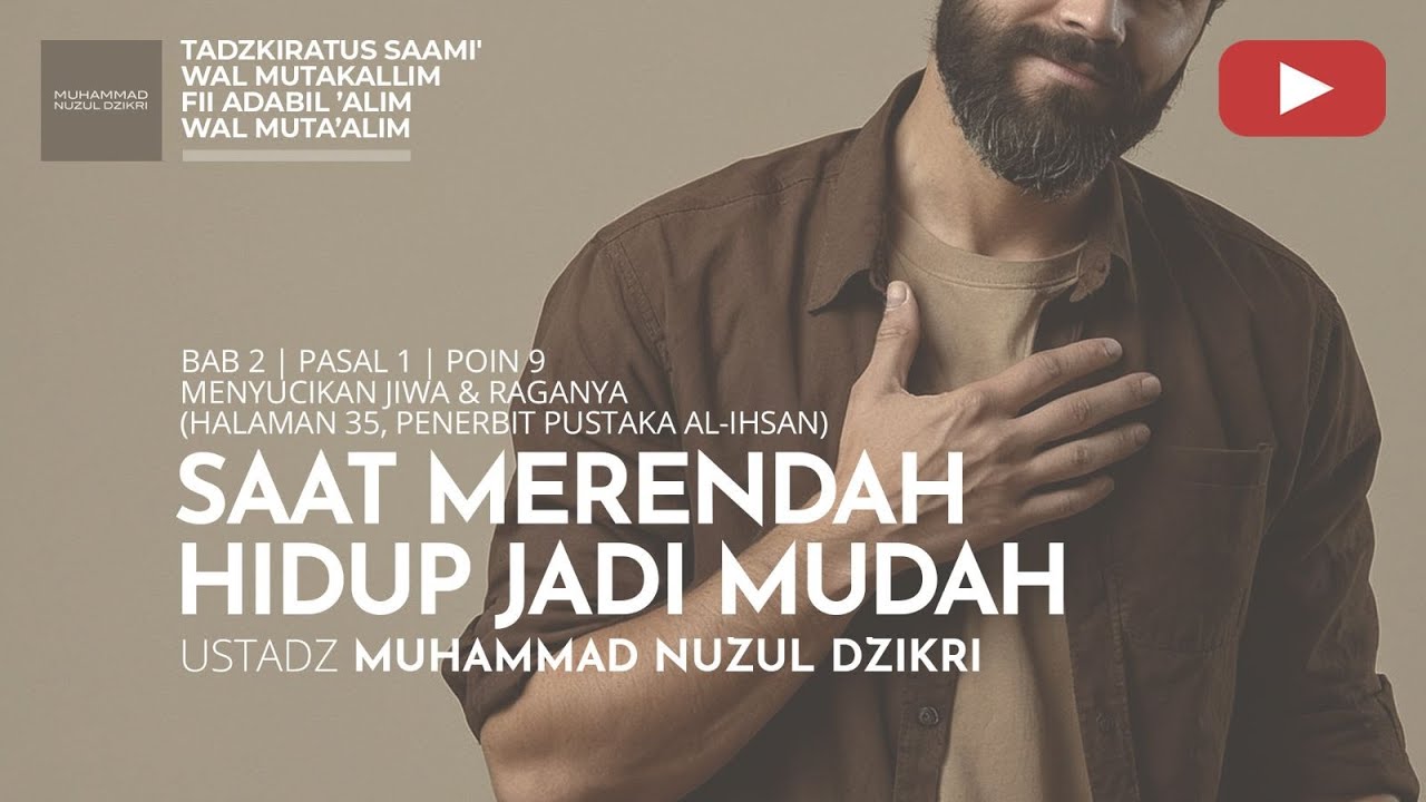 191. SAAT MERENDAH HIDUP JADI MUDAH | Tadzkiratus saami' | Ustadz Muhammad Nuzul Dzikri