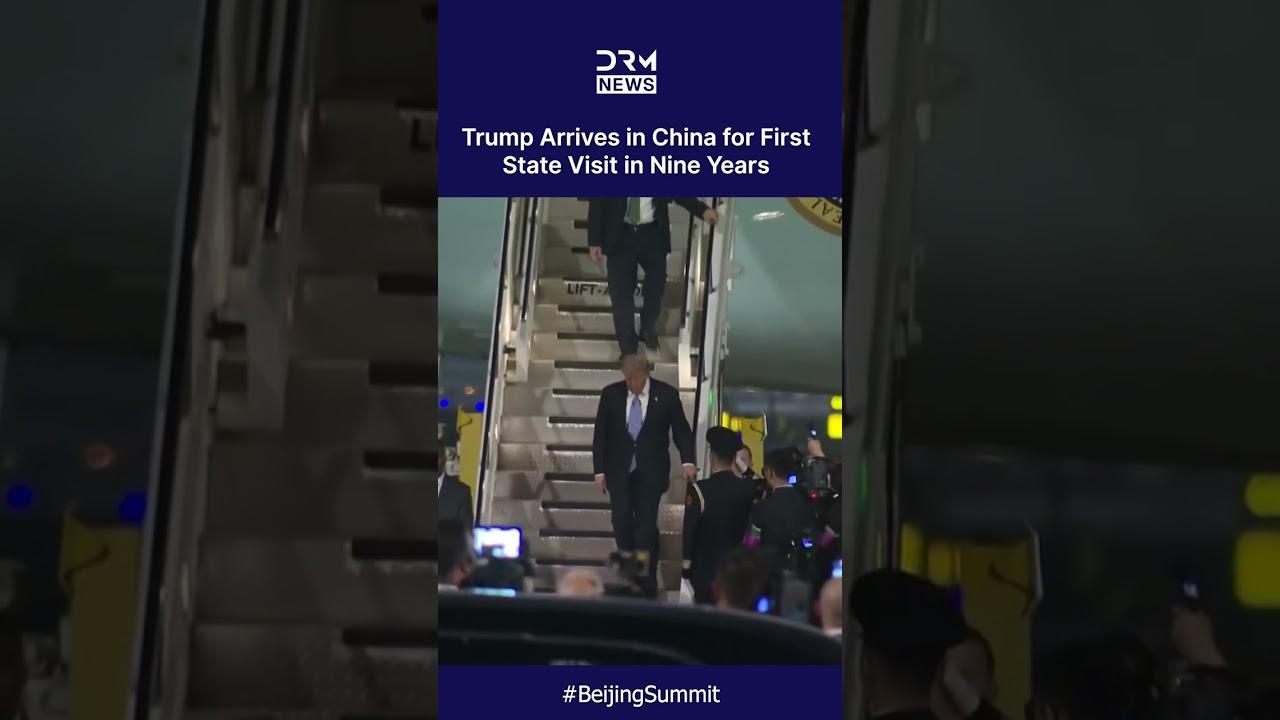 HISTORIC: Trump Arrives in China for First State Visit in Nine Years | DRM News | AC1C