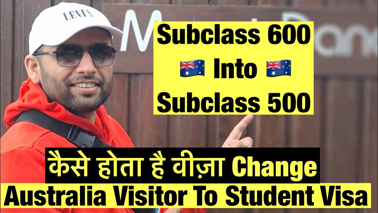 Australia Visitor to Student Visa| can You Convert Subclass 600 Into Subclass 500|All Details
