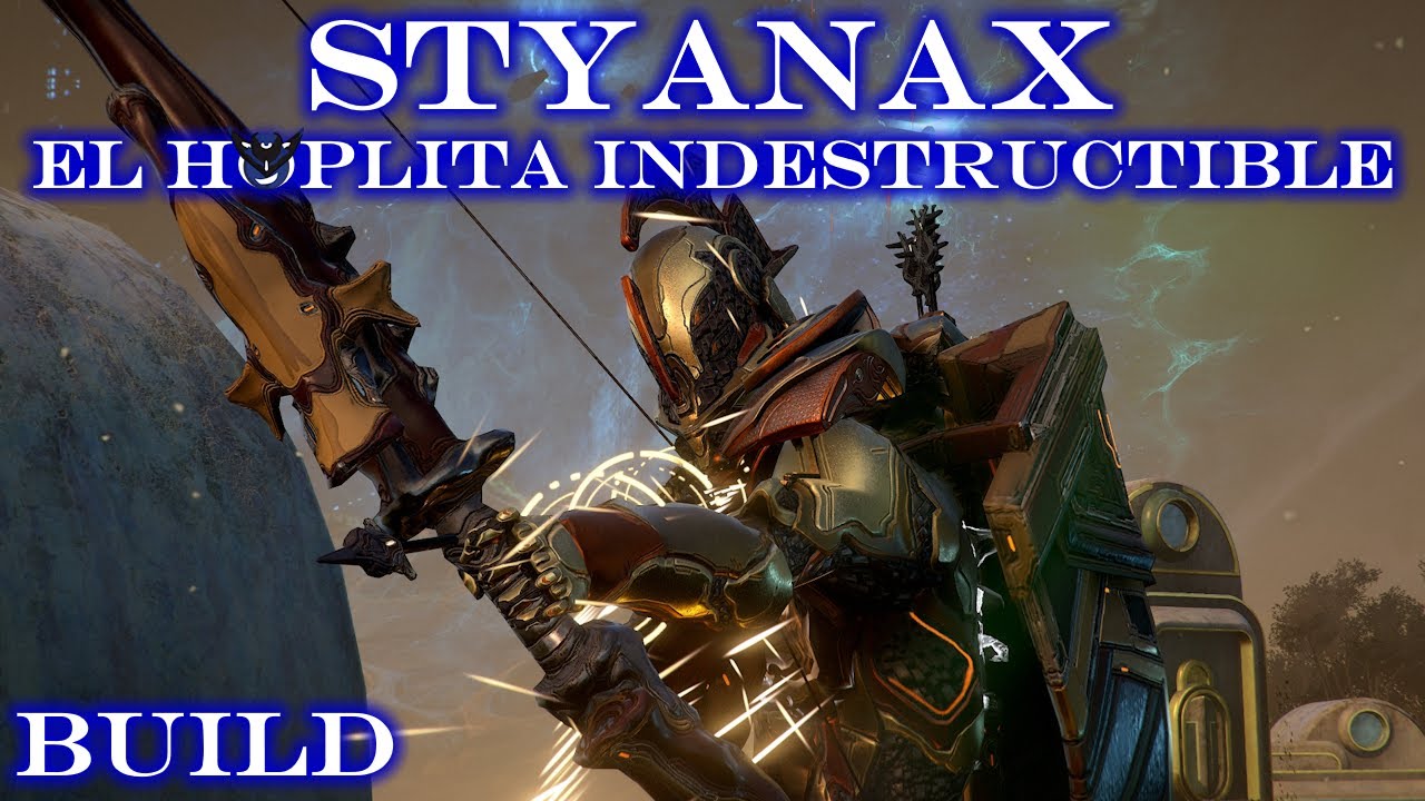 Styanax, el Hoplita INDESTRUCTIBLE - Warframe Builds en Español 2024