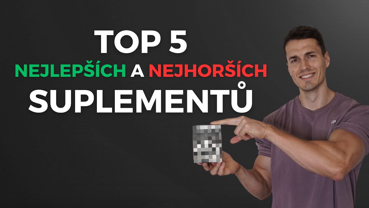 NEJLEPŠÍ A NEJHORŠÍ SUPLEMENTY PRO BUDOVÁNÍ SVALŮ