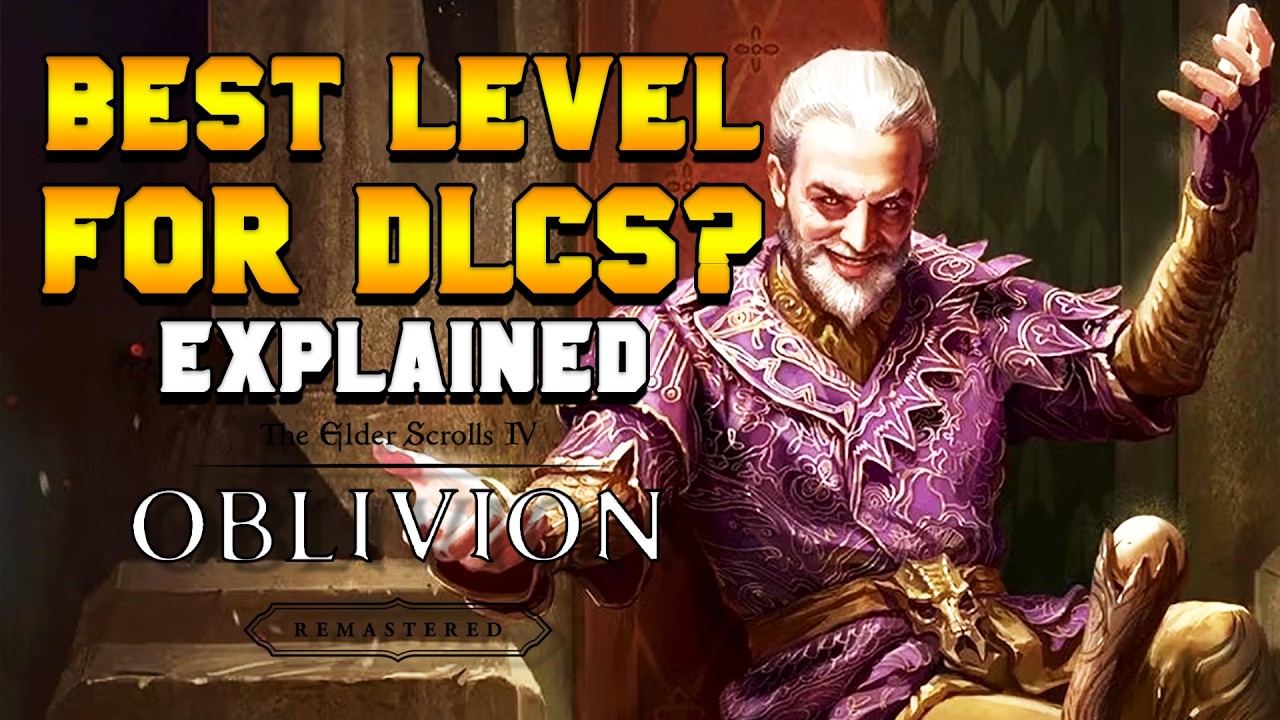 Start Oblivion's DLCs at the RIGHT LEVEL for MAX Rewards