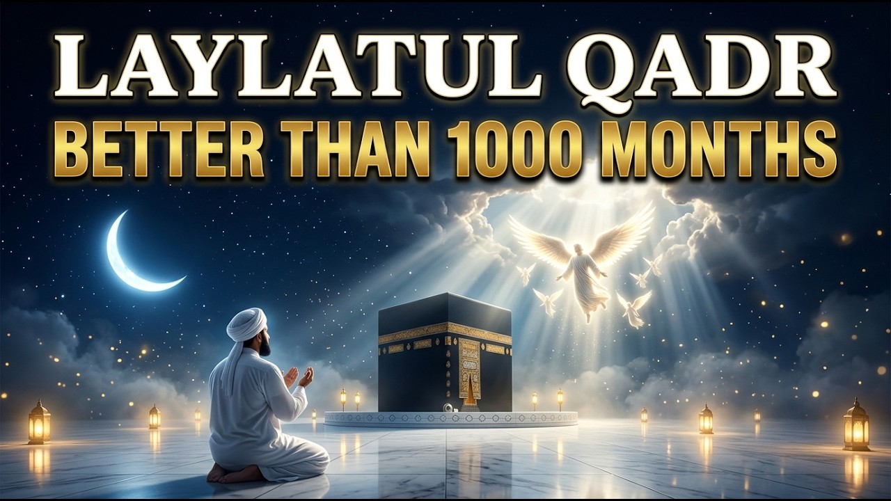 Laylatul Qadr The Night Angels Descend  Prophet Muhammad ﷺ in the Last 10 Nights of Ramadan