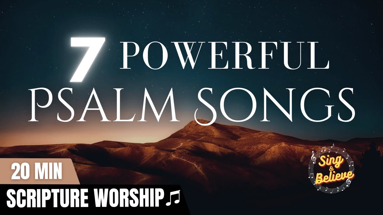7 Powerful Psalm Songs | 100% Scripture 🎵 20 Min Bible Verse Lyrics