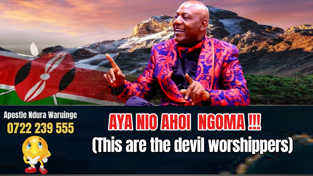 AYA NIO AHOI NGOMA (THIS ARE THE DEVIL WORSHIPPERS)!!!| Apostle Ndura Waruinge | Bethel Clouds TV