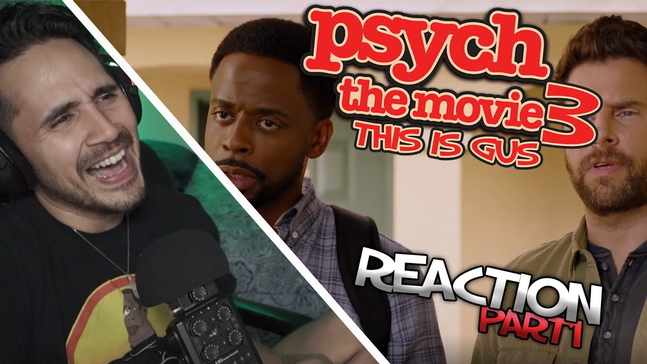 Psych The Movie 3 This Is Gus | FIRST TIME Reaction | Part 1