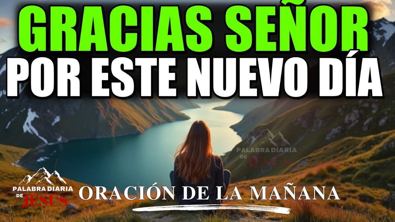 Oración de la Mañana de hoy 20 de MARZO: Entrega tu día a Dios con Propósito y Fe