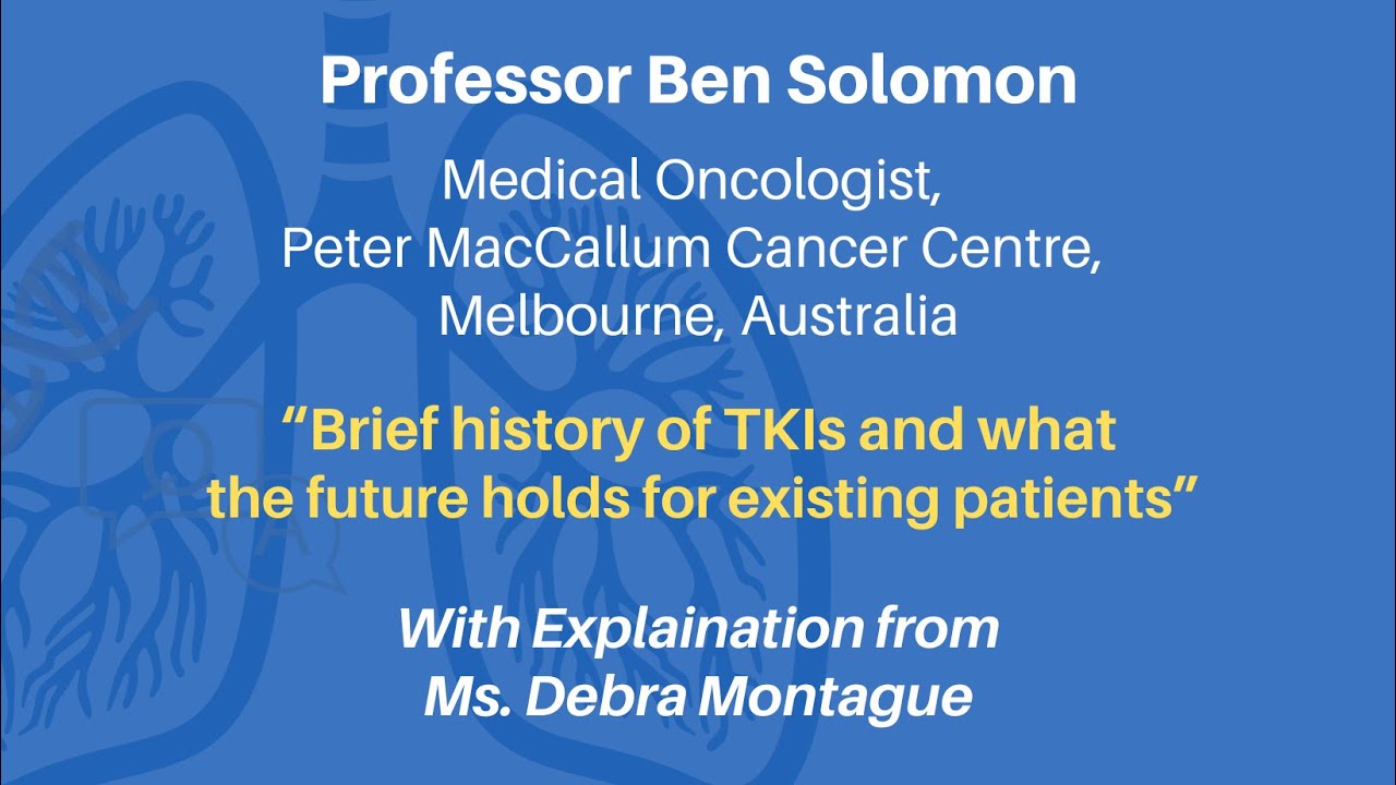 Professor Ben Solomon: “Brief history of TKIs and what the future holds for existing patients”