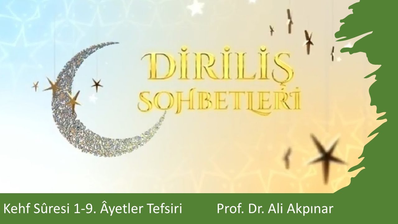 18/1 Kehf Sûresi Tefsiri 1-9. Âyetler Tefsiri