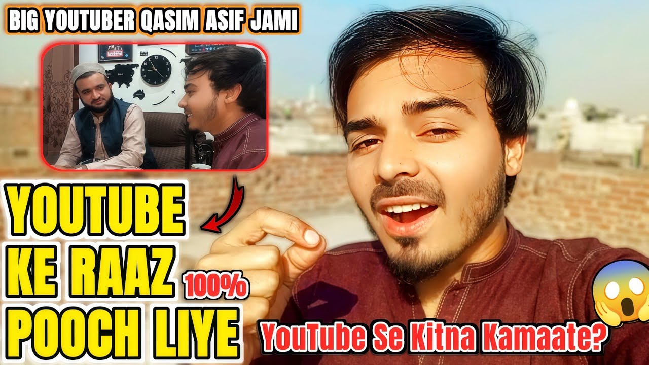YouTube Ke Raaz 😱 Mulaqat Qasim Asif Jami Se | Monetization & Earning Reality | Day 09