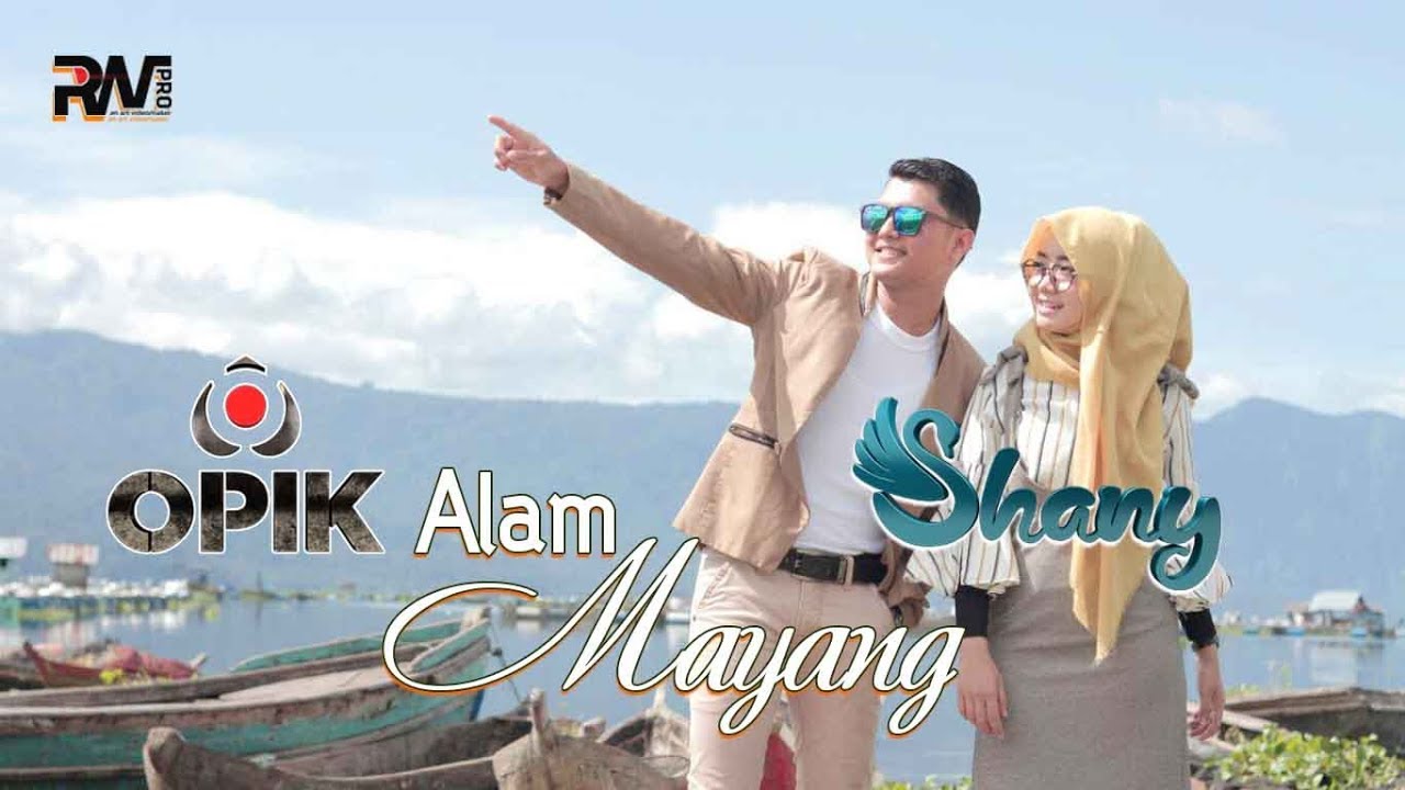 POP MINANG TERBARU - SHANY feat OPIK - ALAM MAYANG (Official Music Video)