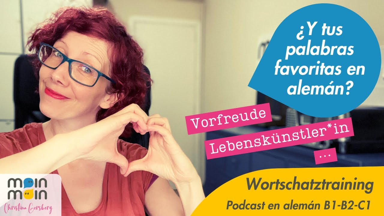 Was sind deine Lieblingsw&ouml;rter auf Deutsch? | PODCAST para aprender ALEM&Aacute;N B1 B2 C1 | Wortschatz