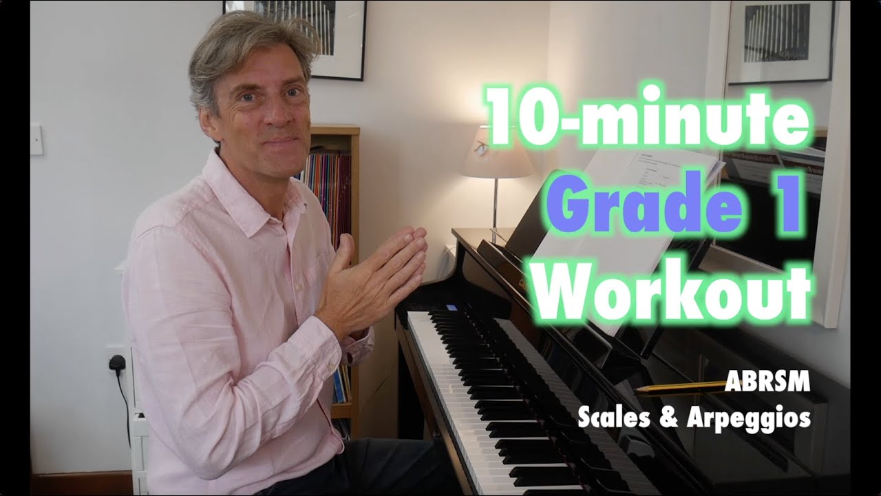 10-минутная тренировка для 1-го уровня: гаммы и арпеджио ABRSM для 1-го уровня [с 2021 года]