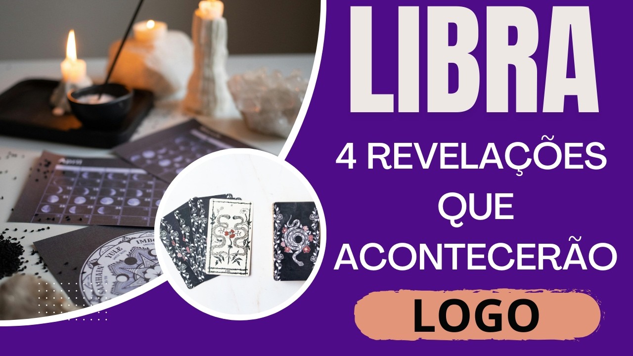 LIBRA♎| 4 REVELAÇÕES QUE VÃO TE ACONTECER LOGO! (PREVISÕES/TAROT/SIGNOS).