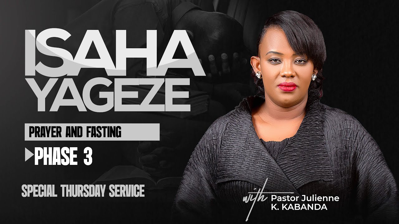 SPECIAL THURSDAY SERVICE 10.04.2025 (Fasting Day 1535) - Pastor Julienne K. KABANDA