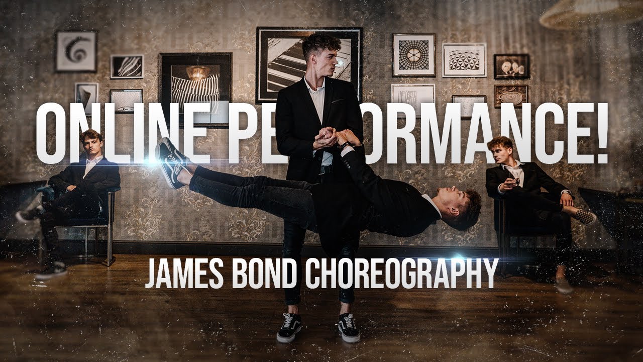 ONLINE PERFORMANCE - James Bond Choreography