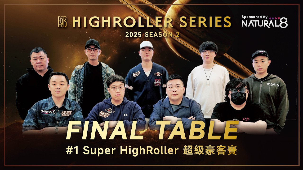 🔥6BET HIGHROLLER SERIES SEASON2🔥Super Highroller FINAL TABLE