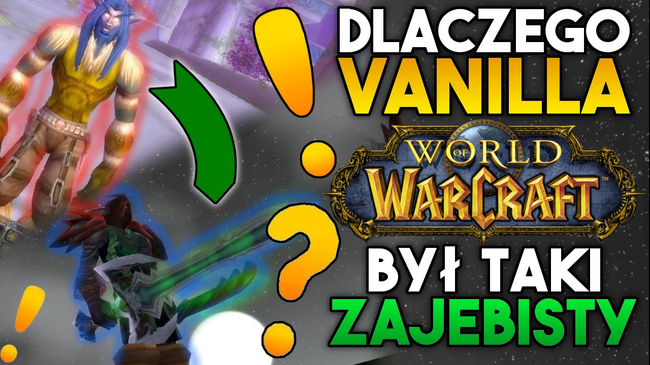 Dlaczego Klasyczny World of Warcraft Był Zajebisty??