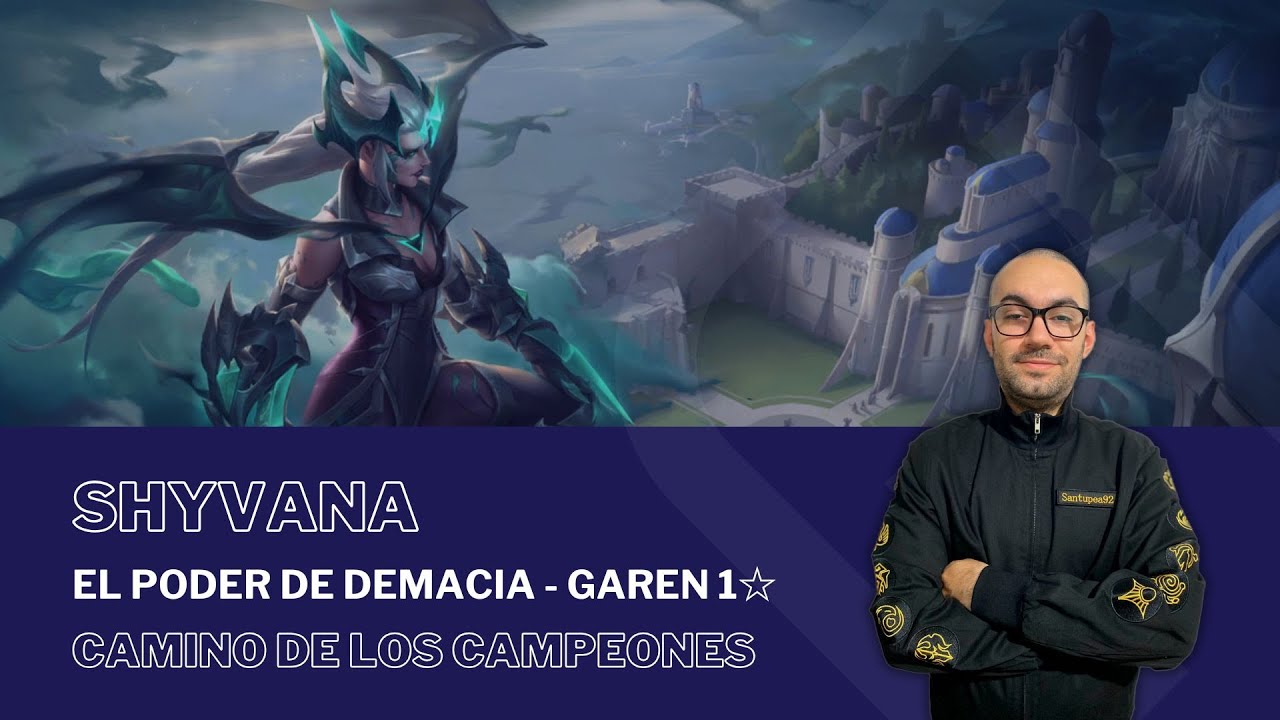 El Poder de Demacia - Garen 1☆ con SHYVANA / #PathOfChampions - #LegendsOfRuneterra