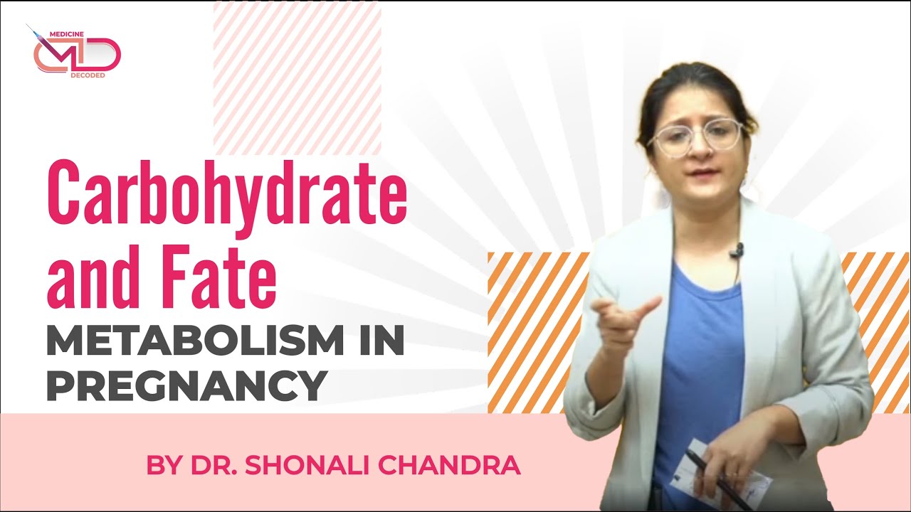 Carbohydrate and Fat Metabolism in Pregnancy || Back to Basics || Dr. Shonali Chandra