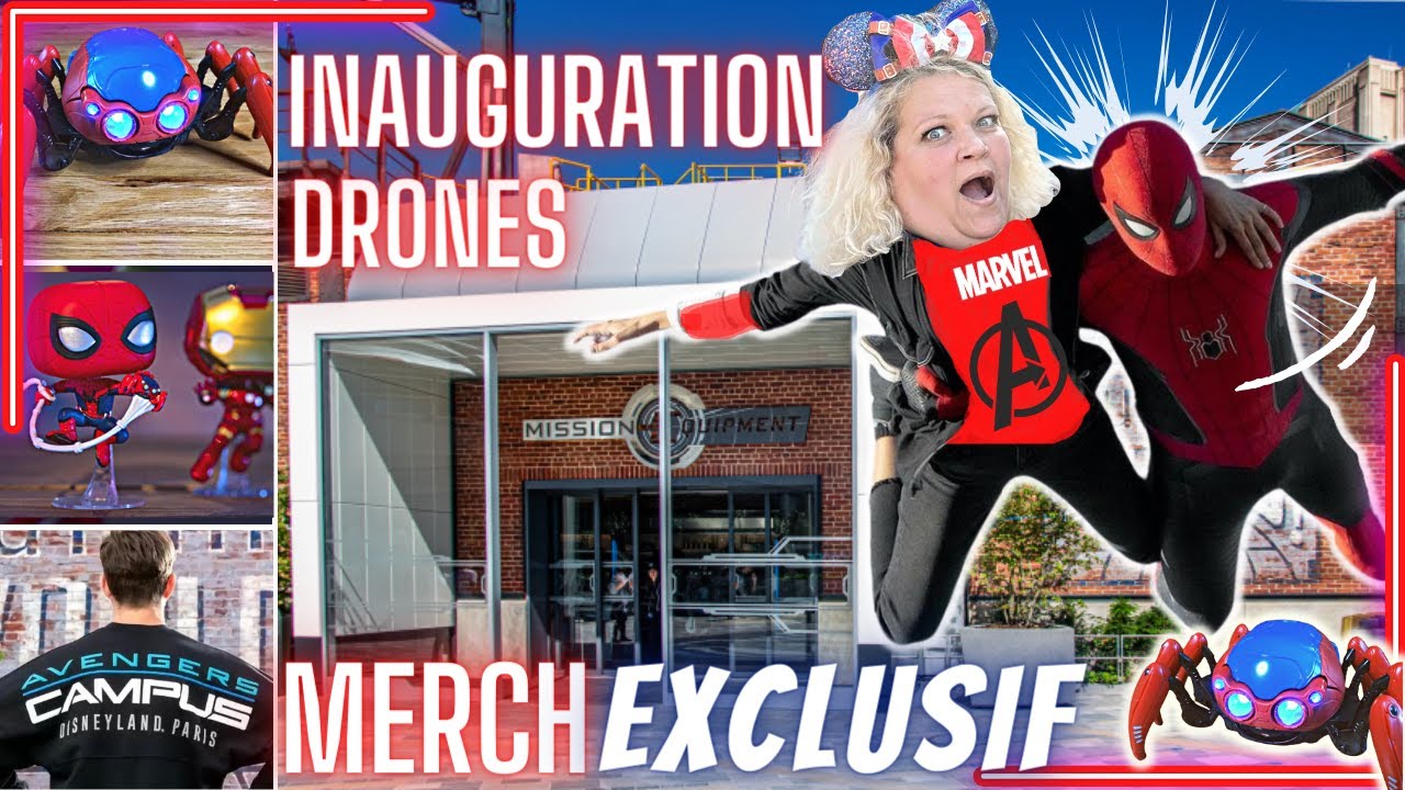 1ER MERCH EXCLUSIF AVENGERS CAMPUS + INAUGURATION, FINAL DRONES DISNEYLAND PARIS