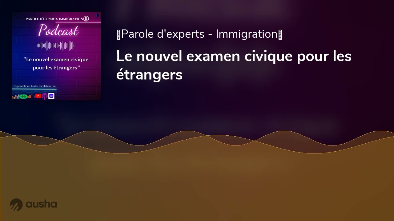 Le nouvel examen civique pour les étrangers