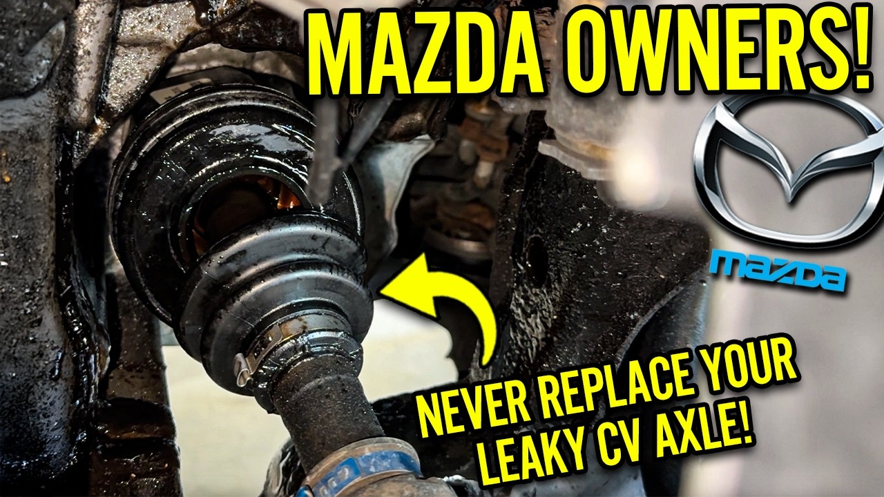MAZDA OWNERS! Never Replace Your Leaky Axle | Fix Them Instead!