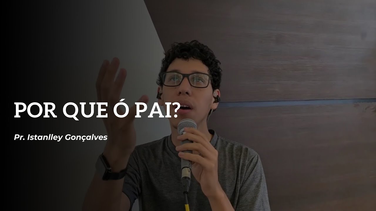 Arautos do Rei - Por que ó Pai (Istanlley Gonçalves)