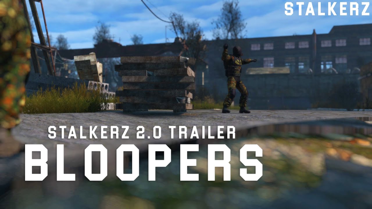StalkerZ 2.0 Trailer Bloopers