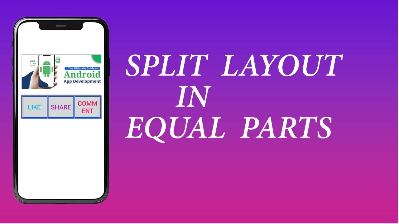 How to Split Layout in android studio  and split equal layout