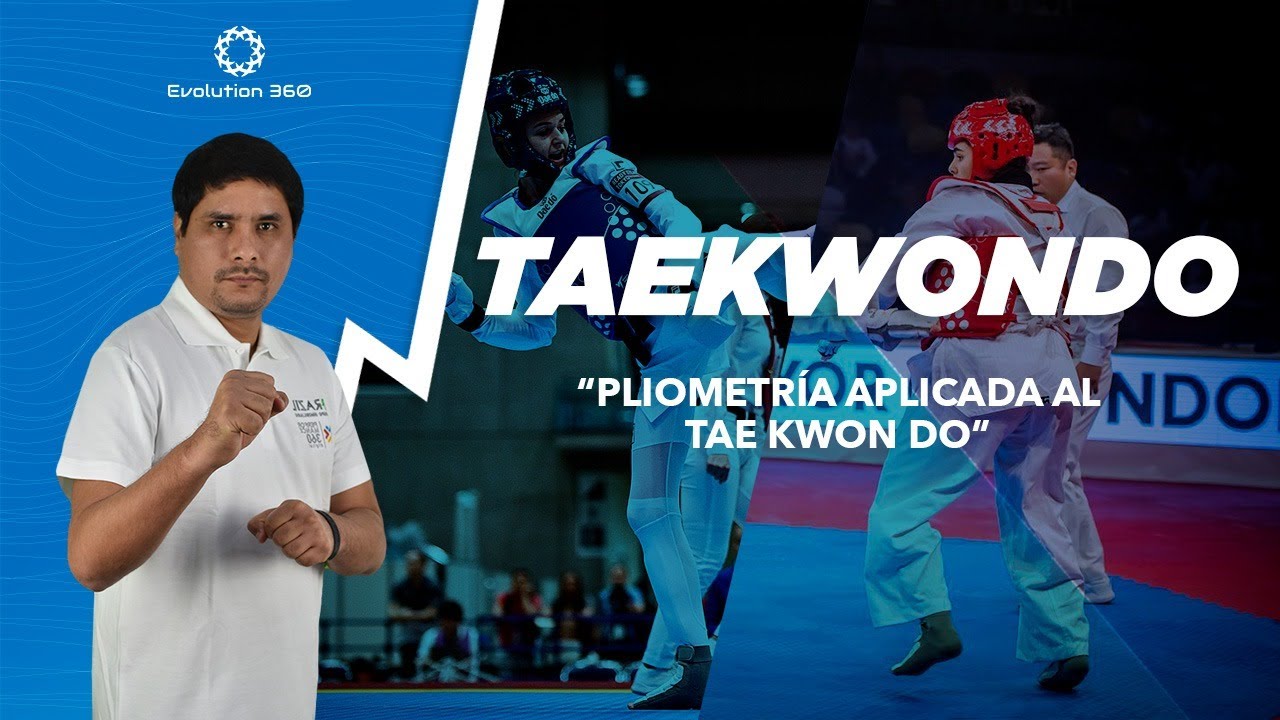 Pliometría aplicada al Tae Kwon Do | Evolution 360 Pro TKD