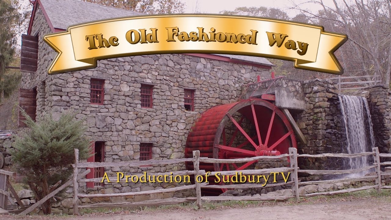 The Old Fashioned Way Ep02 'Wayside Inn Grist Mill'