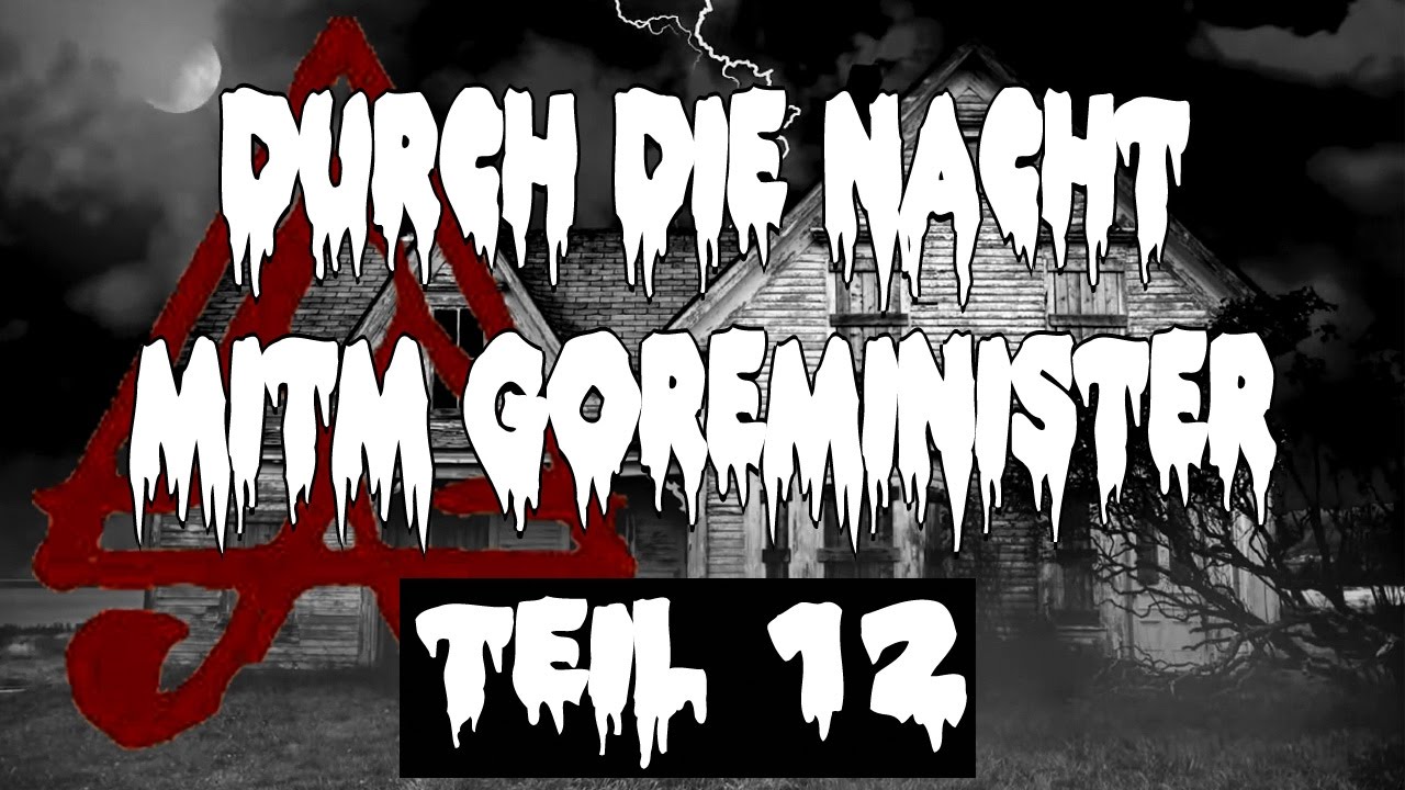 Durch die Nacht mitm Goreminister - Teil 12 (Acherontic Arts Festival)