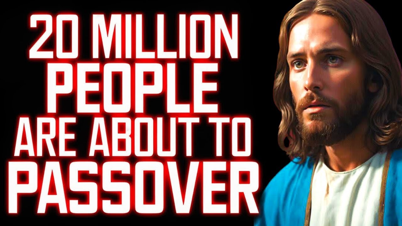 20 Million People Will PASSOVER….URGENT Prophetic Warning from the LORD...Prophetic Word!!!!