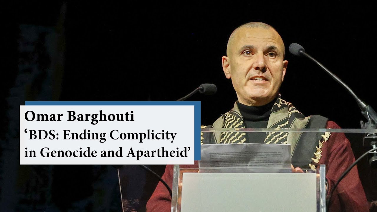 Omar Barghouti: 'BDS: Ending Complicity in Genocide and Apartheid'