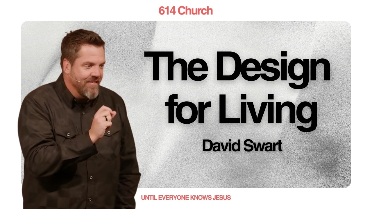 The Design for Living: Genesis 2 Explained // David Swart