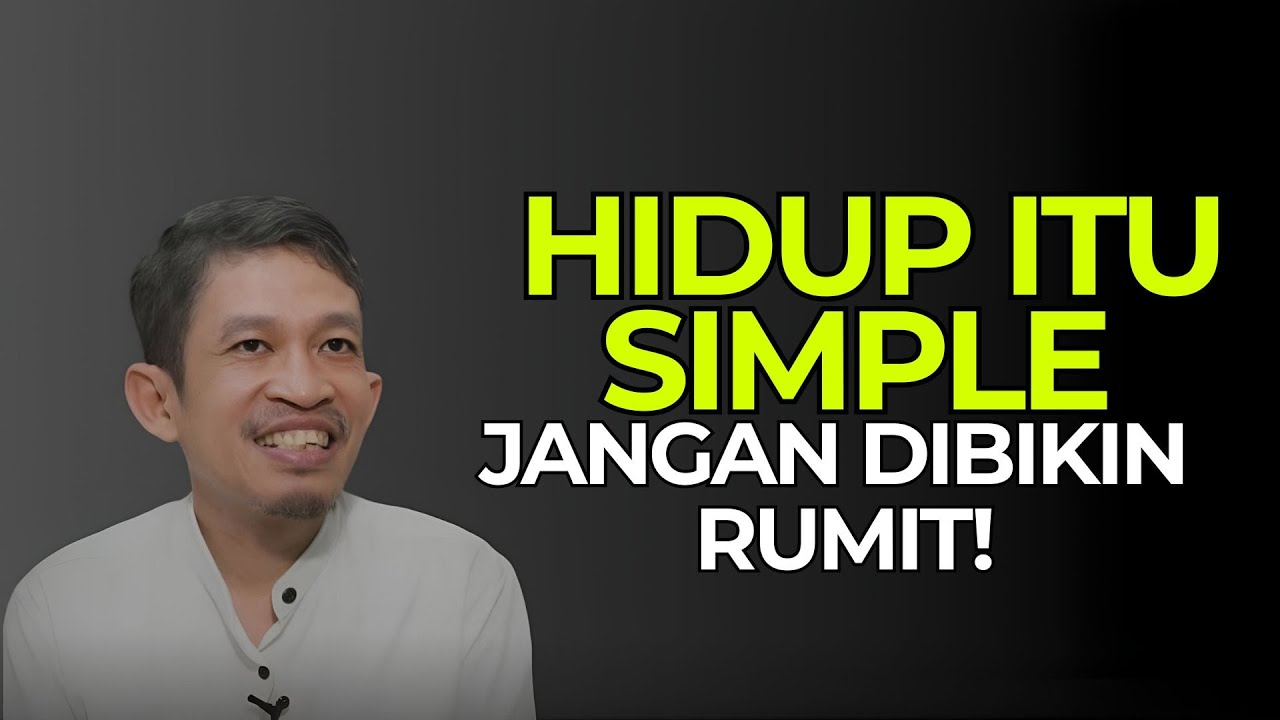 Hidup Itu Simple, Jangan Membuatnya Rumit! | Ngaji Filsafat - Dr Fahruddin Faiz