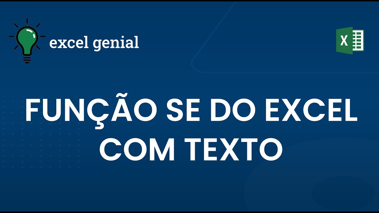 Função SE do Excel com Texto: ENTENDA definitivamente como fazer