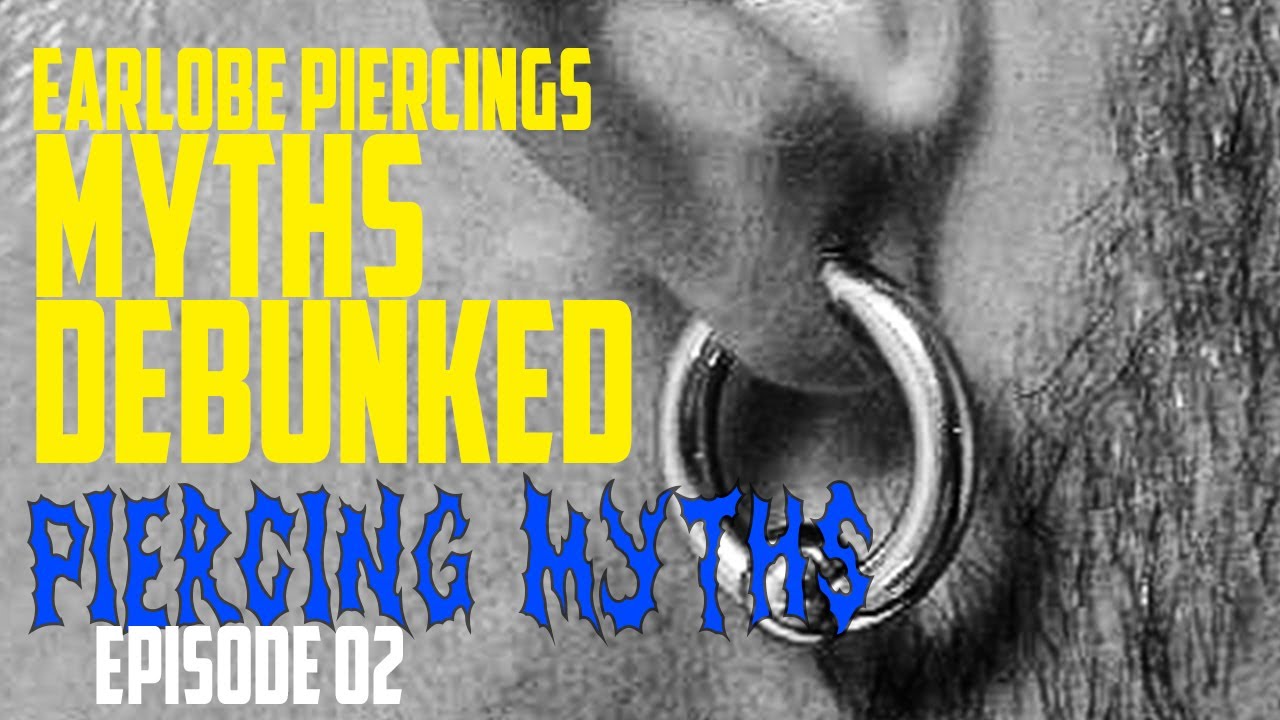 Earlobe Piercing Myths Debunked A Piercer's Perspective