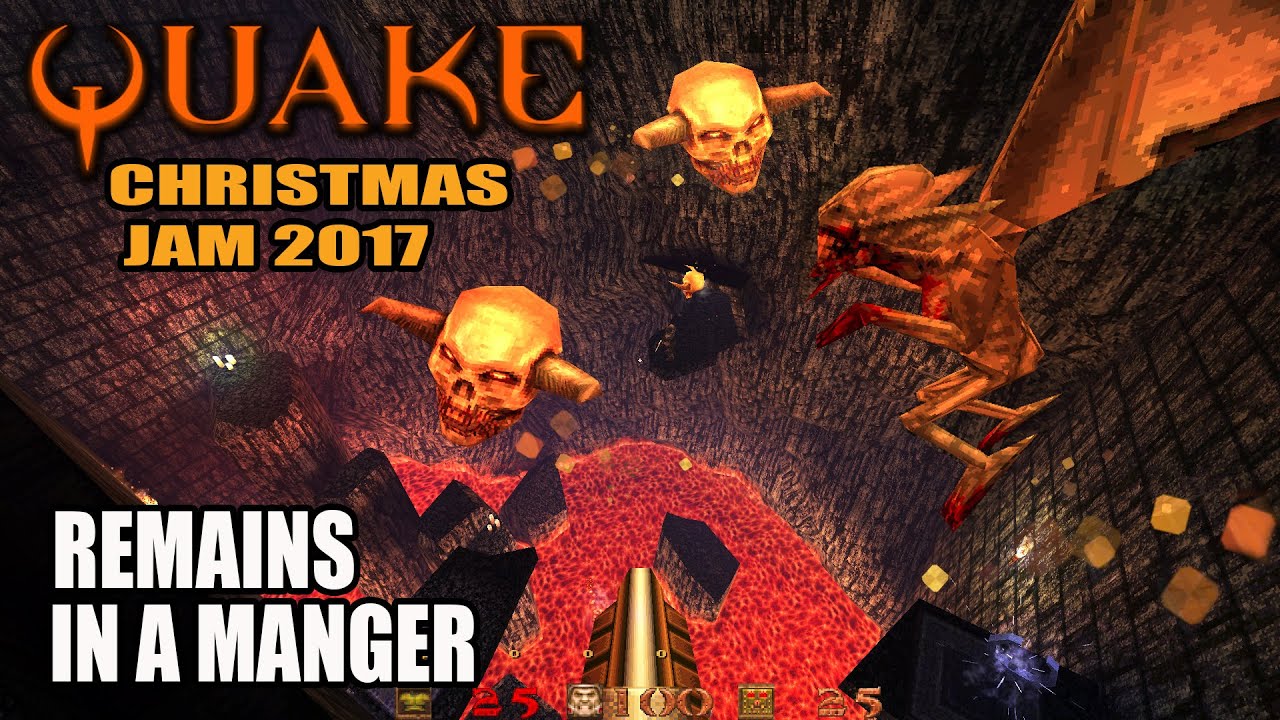 Quake: Christmas Jam 2017 - Remains in a Manger