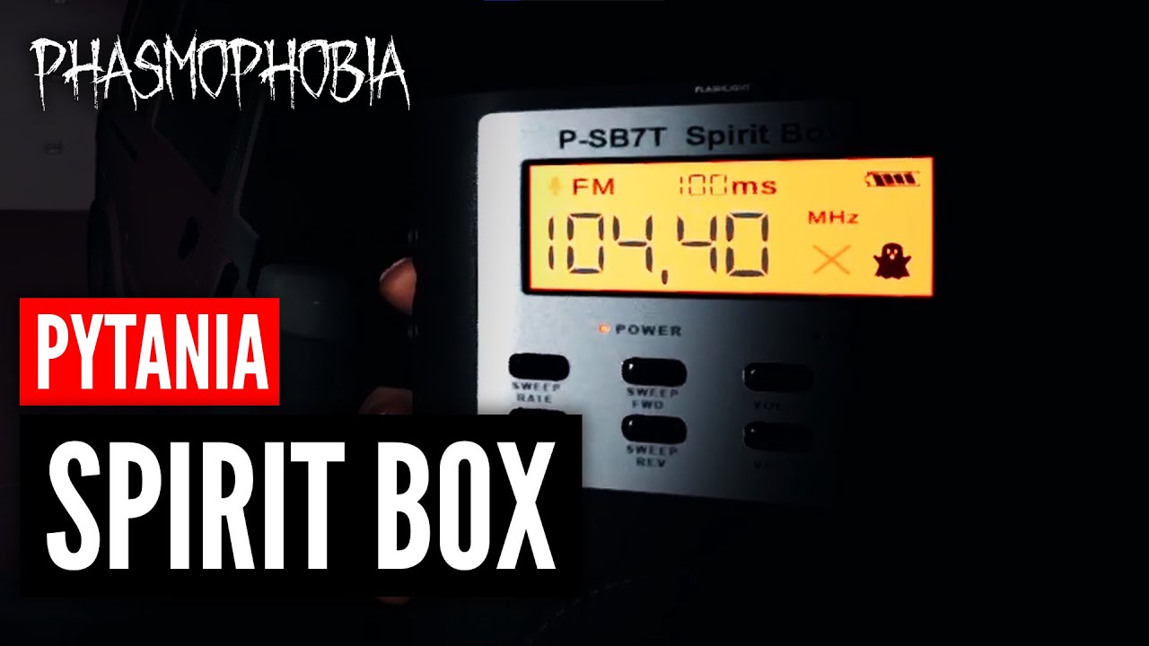 Phasmophobia Poradnik: Pytania Spirit Box i Lista Pytań
