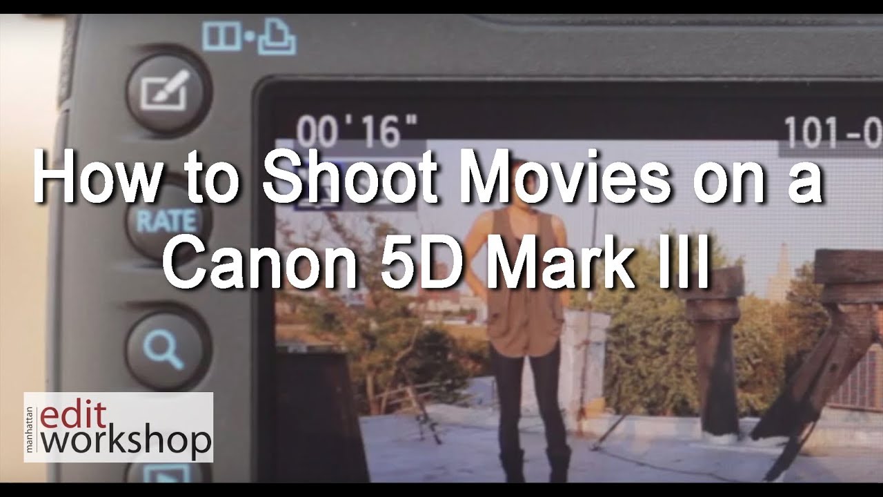 Как снимать видео на Canon 5D Mark III