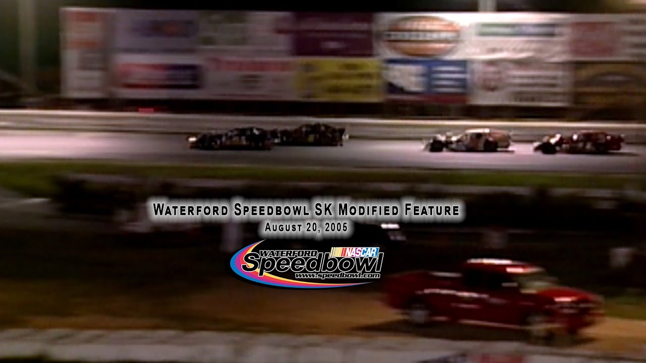 Waterford Speedbowl | 08.20.05 | SK Modified feature