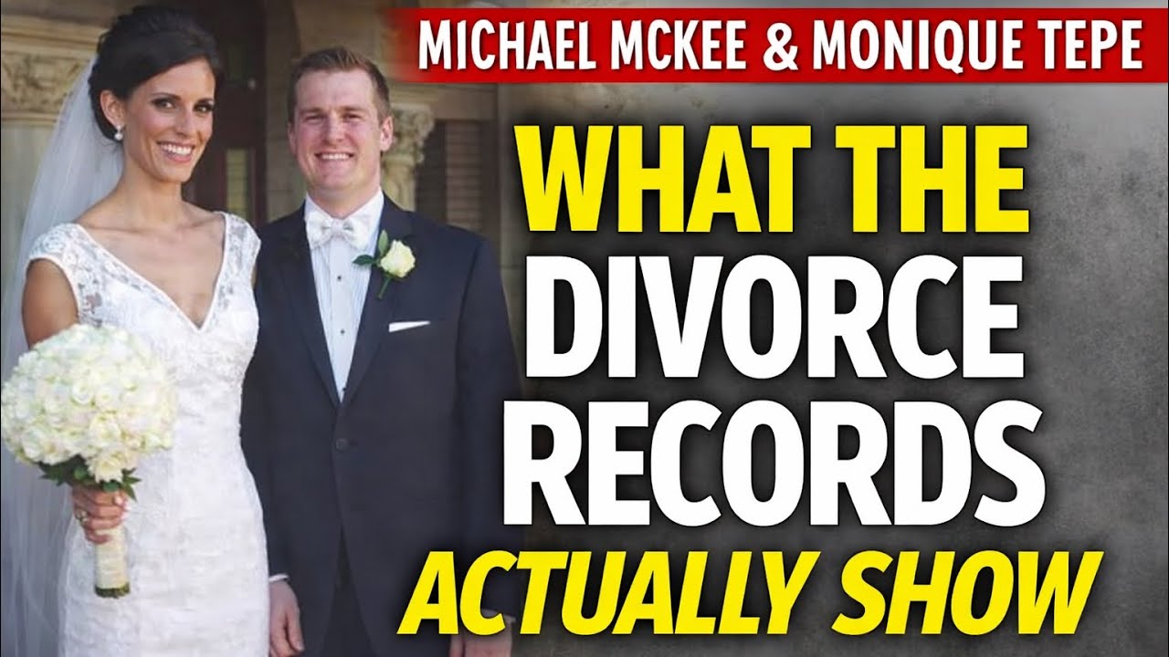 Michael McKee & Monique Tepe: What the Divorce Records Actually Show