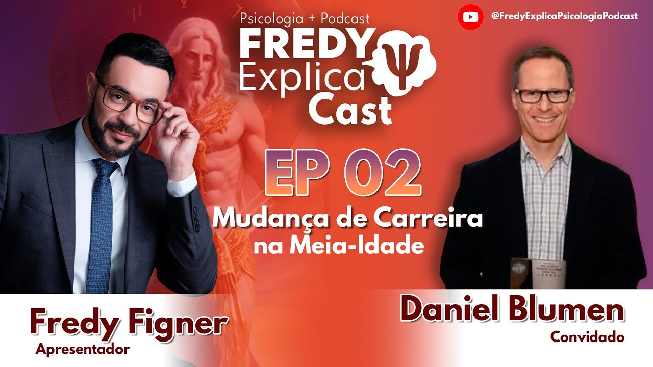 EPISÓDIO 02 | Mudança de Carreira na Meia-Idade