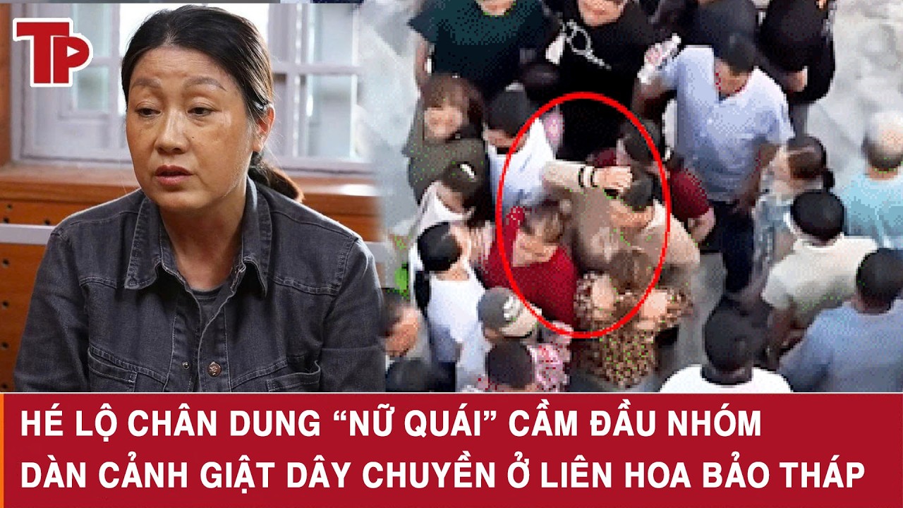 Hé lộ chân dung “nữ quái” cầm đầu nhóm dàn cảnh giật dây chuyền ở Liên Hoa Bảo Tháp