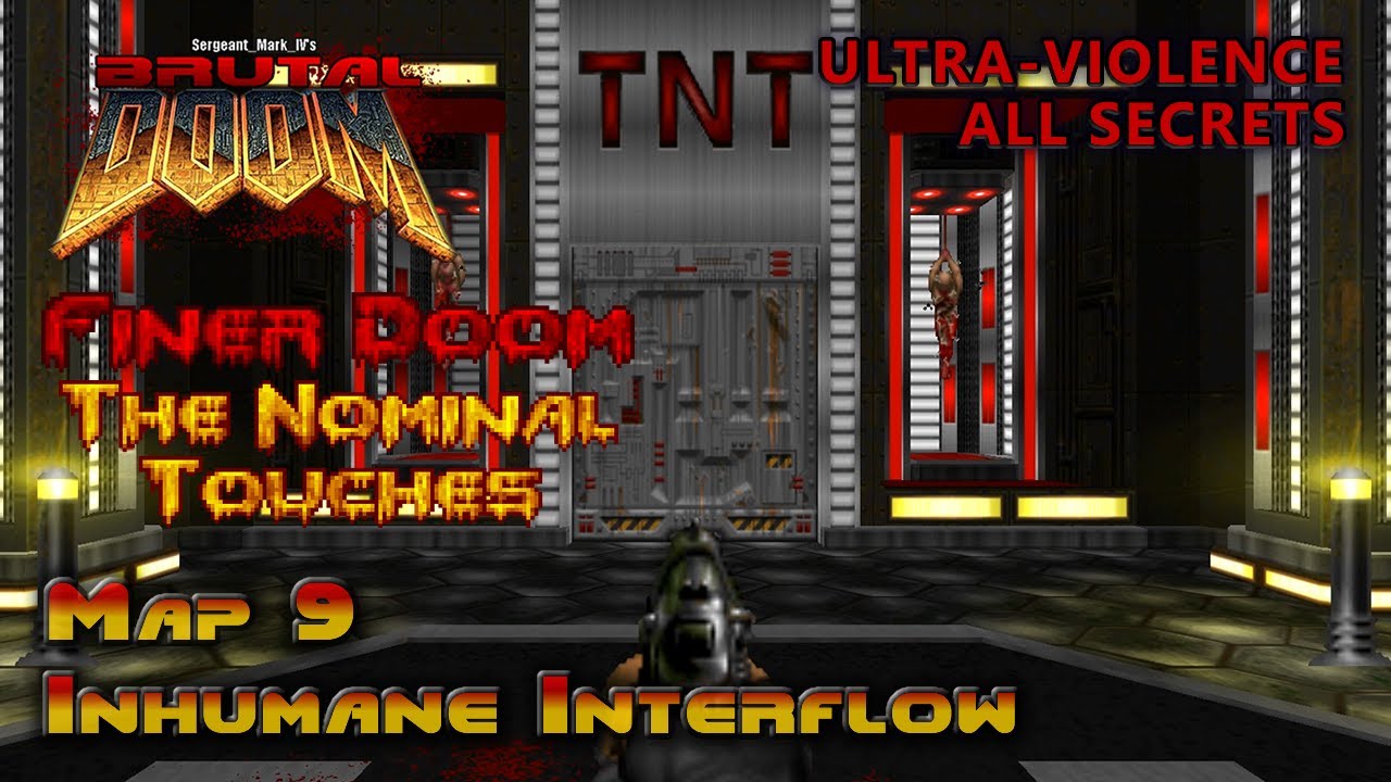 Doom 2 - Finer Doom: The Nominal Touches - Map 9 - Ultra-Violence - All Secrets - NOT RELEASED YET